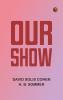 Our Show