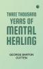 Three Thousand Years of Mental Healing