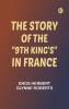 The Story of the 9th King's in France