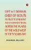 Capt. W. F. Drannan Chief of Scouts As Pilot to Emigrant and Government Trains Across the Plains of the Wild West of Fifty Years Ago