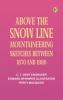 Above the Snow Line: Mountaineering Sketches Between 1870 and 1880