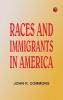 Races and Immigrants in America