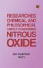 Researches Chemical and Philosophical; Chiefly concerning nitrous oxide