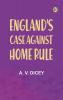England's Case Against Home Rule
