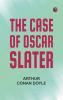 The case of Oscar Slater