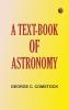 A Text-Book of Astronomy