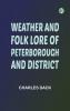 Weather and Folk Lore of Peterborough and District