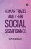 Human Traits and their Social Significance