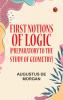First notions of logic (preparatory to the study of geometry)
