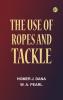 The Use of Ropes and Tackle