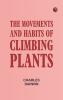 The Movements and Habits of Climbing Plants
