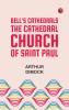 Bell's Cathedrals: The Cathedral Church of Saint Paul