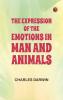 The Expression of the Emotions in Man and Animals