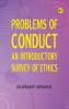 Problems of Conduct: An Introductory Survey of Ethics