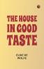 The House in Good Taste