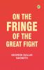 On the Fringe of the Great Fight