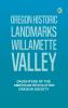 Oregon Historic Landmarks: Willamette Valley