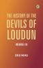 The History of the Devils of Loudun Volumes I-III