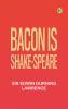 Bacon is Shake-Speare
