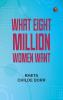 What eight million women want