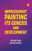 Impressionist painting: its genesis and development