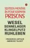 Sixteen Months in Four German Prisons: Wesel Sennelager Klingelputz Ruhleben