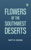 Flowers of the Southwest Deserts