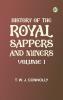 History of the Royal Sappers and Miners Volume 1