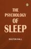 The psychology of sleep