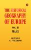 The Historical Geography of Europe Vol. II Maps
