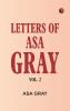 Letters of Asa Gray; Vol. 2