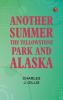Another Summer: The Yellowstone Park and Alaska