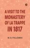 A Visit to the Monastery of La Trappe in 1817