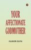 Your Affectionate Godmother