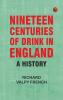 Nineteen Centuries of Drink in England: A History