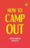 How to Camp Out