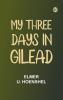 My Three Days in Gilead