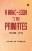A Hand-book to the Primates  Volume 1 (of 2)