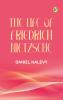 The life of Friedrich Nietzsche