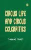 Circus Life and Circus Celebrities