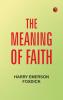 The Meaning of Faith