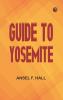 Guide to Yosemite