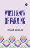 What I know of farming