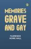 Memories grave and gay