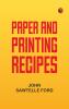 Paper and Printing Recipes