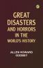 Great Disasters and Horrors in the World's History