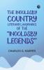 The Ingoldsby Country: Literary Landmarks of the Ingoldsby Legends