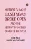 Mother Bunch's Closet Newly Broke Open and the History of Mother Bunch of the West