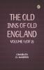 The Old Inns of Old England Volume 1 (of 2)