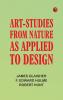 Art-Studies from Nature as Applied to Design